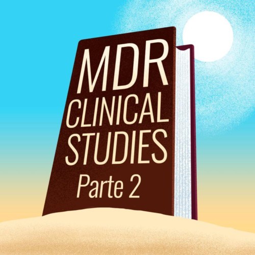 L’MDR e gli studi clinici – Quali obblighi per gli studi clinici sui DM? (Parte 2)