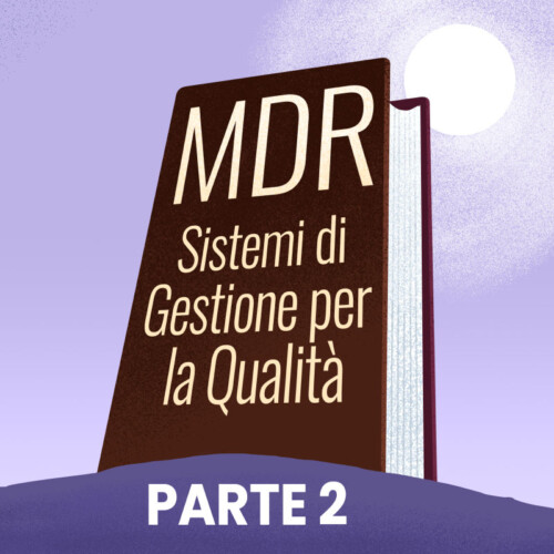 365_Q_MDR quali requisiti per il SGQ – Parte 2